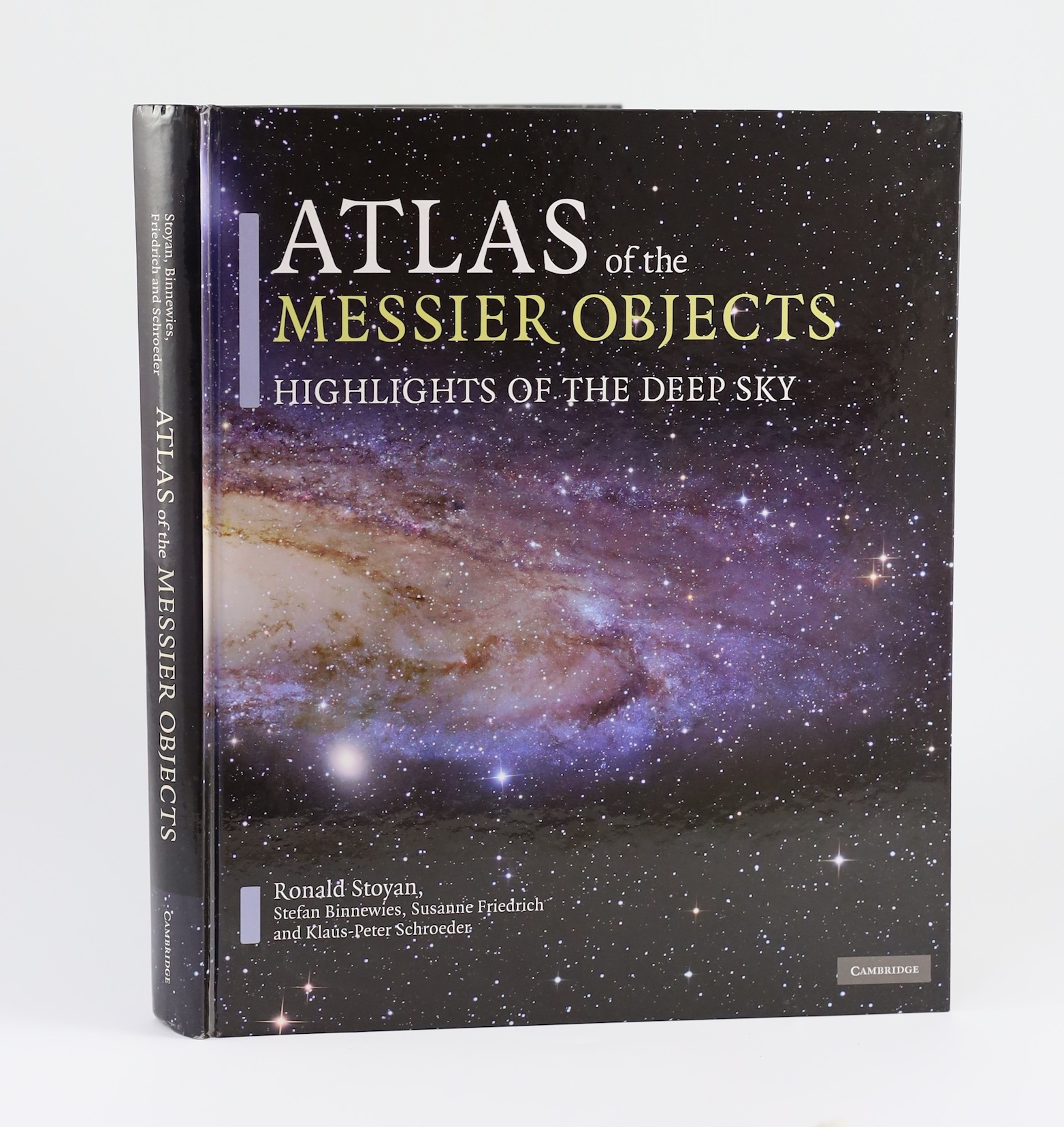 Stoyan, Ronald et al - Atlas of the Messier Objects: Highlights of the Deep Sky, 4to, photographic hard cover, Cambridge University Press, 2008